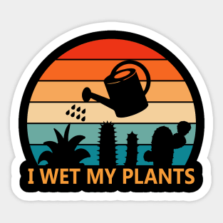 i wet my plants - funny gardeners Sticker